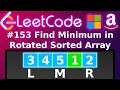 Animated LeetCode 153 Find Minimum in Rotated Sorted Array Blind 75 Binary Search