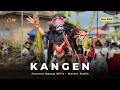 Download Lagu Kangen versi Jaranan Buto Agung Wilis (sing biasah riko tinggal kari adoh) audio jernih