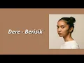 Download Lagu Dere - Berisik (lirik)