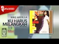 Download Lagu Nike Ardilla - Kuharus Melangkah  (Official Karaoke Video) | No Vocal