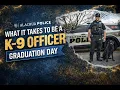What It Takes to Become a K-9 Officer Wetzel Ramsey Graduate