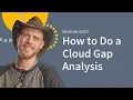 How to Do a Cloud Gap Analysis
