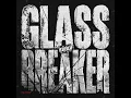 Glass Breaker (Bass Boosted)