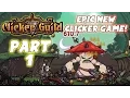 Clicker Guild Gameplay Pt 1 - EPIC New Clicker Game
