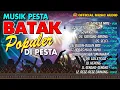 Download Lagu Musik Pesta Batak Paling populer di Pesta | Lagu Batak Terbaru | Lagu NTT (Official Music Audio)