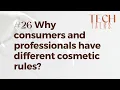 TECH TALK - Why consumers and professionals have different cosmetic rules