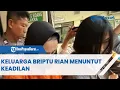 Download Lagu KELUARGA BRIPTU RIAN MENUNTUT KEADILAN