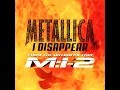 I Disappear - Metallica