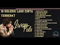 Download Lagu Terdahsyat, 18 Koleksi Lagu Cinta Iwan Fals Paling Disukai [HQ Sound]