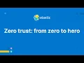 Zero Trust from zero to hero