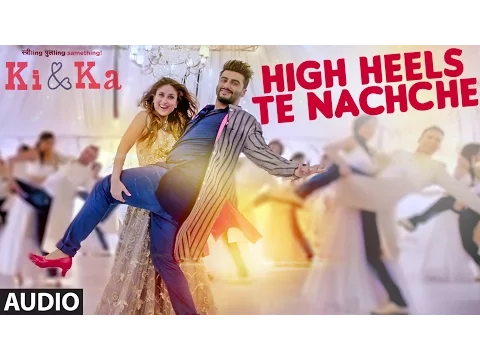 Download MP3 HIGH HEELS TE NACHCHE Full SONG (Audio) | KI & KA | Meet Bros ft. Jaz Dhami, Honey Singh | T-Series