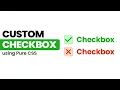 Custom Checkbox CSS Tutorial How to Style Checkbox using Pure CSS