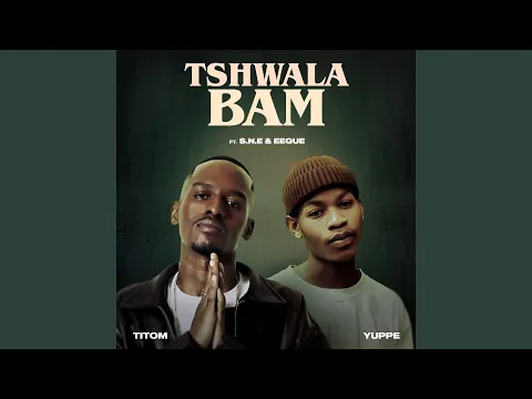 Download MP3 Tshwala Bam (feat. S.N.E, EeQue)