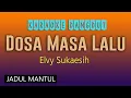 Download Lagu DOSA MASA LALU - KARAOKE DANGDUT NO VOKAL - ELVY SUKAESIH