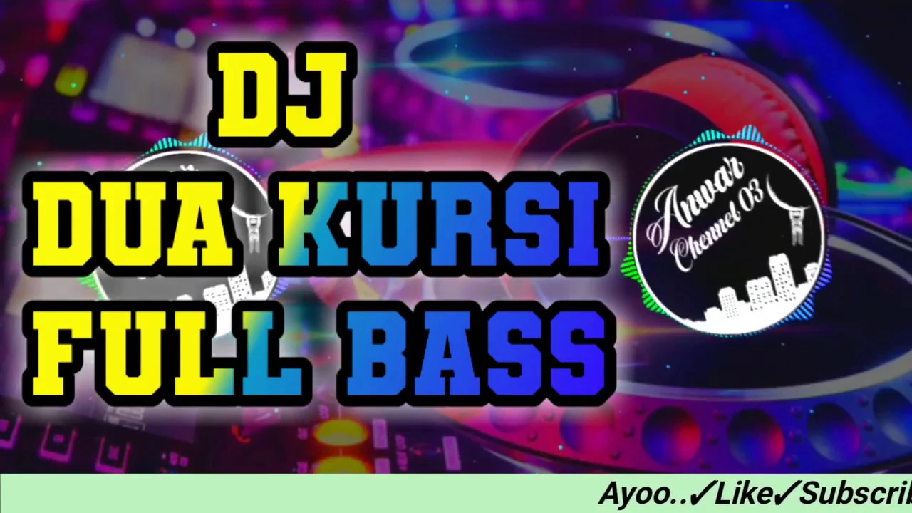 DJ Dua Kursi |TIK TOK Full Bass