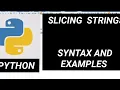 Python Slicing Strings extract substring slice from a string using slice operator