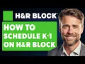 How to Schedule K-1 on H R Block Explained Full 2024 Guide