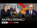 Lagu Диққат, BBC: Россия безовта, Ўзбекистонда хавотир – янги хавф хатари қанчалик жиддий?