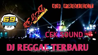Download DJ REGGAE SLOW CEK SOUND BY 69 PROJECT MP3