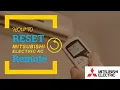 How To Reset Mitsubishi Electric AC Remote With Or Without Reset Button