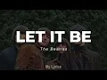 The Beatles - Let It Be (Lyrics)