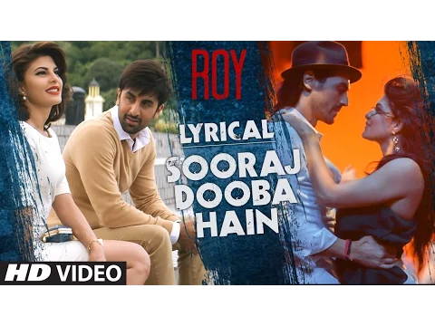 Download MP3 'Sooraj Dooba Hain' Full Song with LYRICS | Roy | Arijit singh | Ranbir Kapoor | T-Series