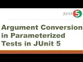 Argument Conversion in Parameterized Tests in JUnit 5 Argument Conversion Techniques in JUnit