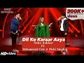 Download Lagu Dil Ko Karaar Aaya - Neha Kakkar ft Mohammad Faiz \u0026 Rishi Singh Performance Indian idol