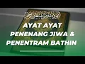 AYAT ALQURAN PENENANG HATI JIWA DAN PIKIRAN