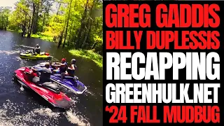 Recapping 2024 Greenhulk Fall Mudbug w Greg Gaddis Billy Duplessis The Watercraft Journal IRL