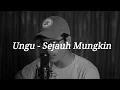 Lagu Sejauh mungkin - Ungu
