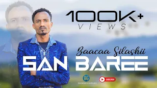 Baacaa Silashii San Baree New Ethiopian Oromo Music Official Video 2023 