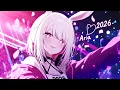 Lagu Nightcore Music Mix 2026 🎧 EDM Remixes of Popular Songs 🎧 EDM Best Gaming Music Mix