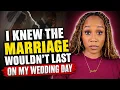 My Marriage Was Over on My Wedding Day Divorce Red Flags