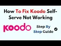 How To Fix Koodo Self-Serve Not Working