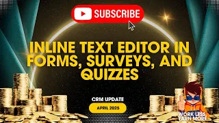 April 2025 - Improved Feature Inline Text Editor in Forms Surveys and Quizzes