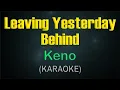 Download Lagu LEAVING YESTERDAY BEHIND / KARAOKE - Keno