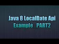 Java 8 LocalDate Api - PART2