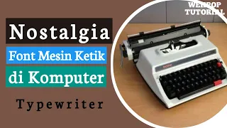 Download Font Mesin Ketik di Komputer | Font Mesin Ketik di Ms. Word dan Lainnya MP3