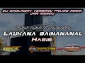 Download Lagu DJ RELIGI TERBARU LAUKANA BAINANAL HABIB SANGAT MERDU