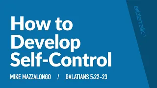 How to Develop Self-Control