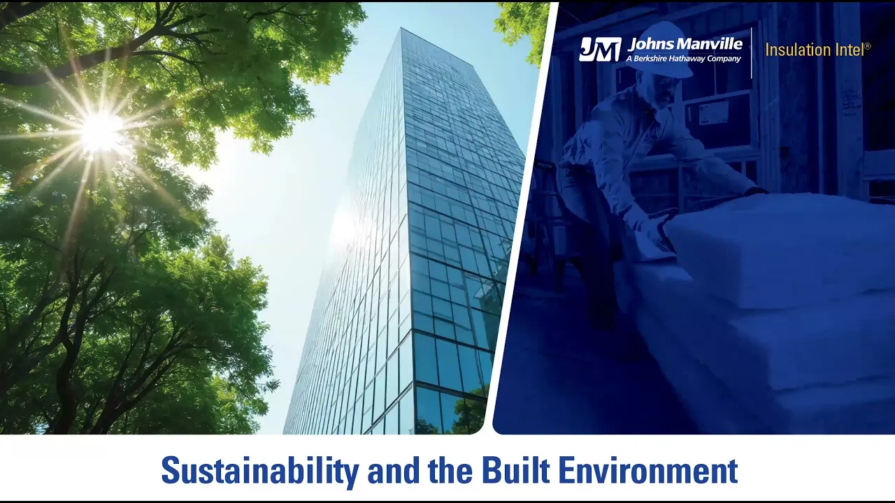 Sustainability & the Built Environment: Insulation Intel® Webinar