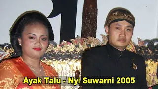 Download AYAK TALU TERBAIK  - Alm. Nyi Suwarni. TMII - 2005 - Ki Mulyono PW MP3