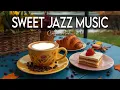 Download Lagu Sweet Jazz Music ☕ Bossa Nova background for Studying, Working \u0026 Relaxing