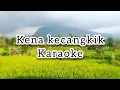 Download Lagu kena kecangkik (mang jana) karaoke