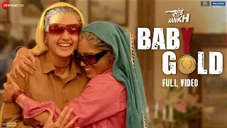 Baby Gold Full Video Saand Ki Aankh Bhumi P Taapsee P Vishal M Ft Sona M Jyotika T  Baby Gold Full Video Saand Ki Aankh Bhumi P Taapsee P Vishal M Ft Sona M Jyotika T