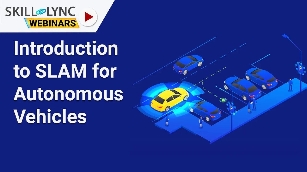 Introduction to SLAM for Autonomous Vehicles | Skill-Lync | Workshop