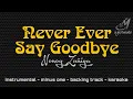 Download Lagu NEVER EVER SAY GOODBYE [ NONOY ZUÑIGA ] INSTRUMENTAL | MINUS ONE