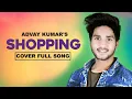 Download Lagu Shopping : Jass Manak (Official Video) MixSingh | Satti Dhillon | Advay kumar cover Song | Geet MP3