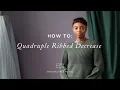 How To Knit Quadruple Ribbed Decrease Brooklyn Tweed